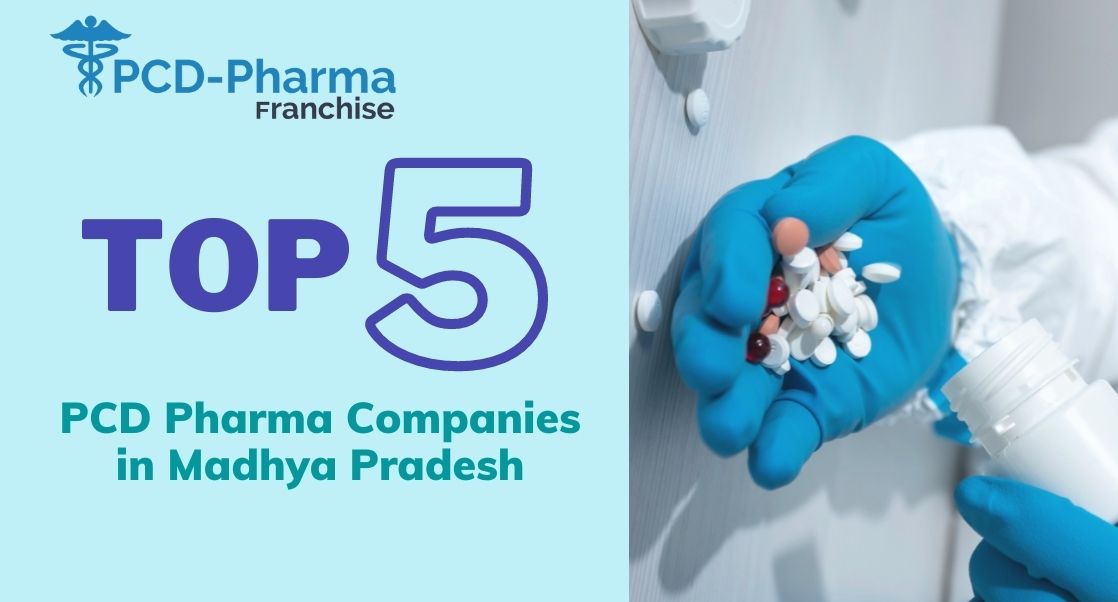 Top 5 PCD Pharma Companies In Madhya Pradesh