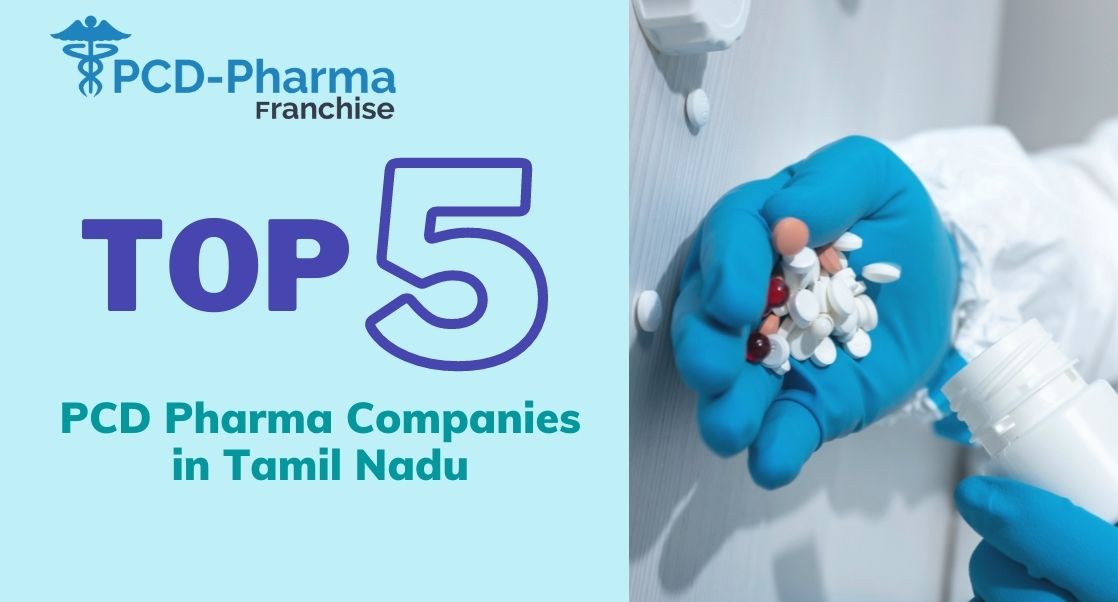 Top 5 PCD Pharma Companies in Tamil Nadu